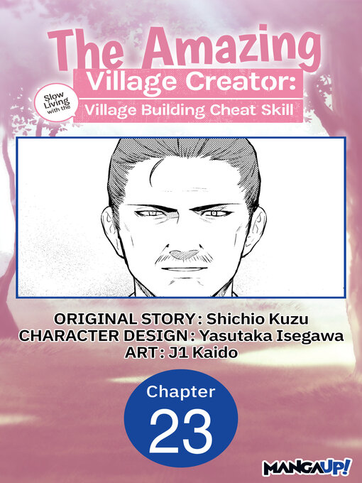 Title details for The Amazing Village Creator: Slow Living with the Village Building Cheat Skill, Chapter 23 by Shichio Kuzu - Wait list